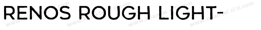 Renos Rough Light字体转换